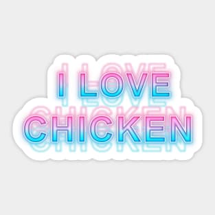 I Love Chicken Sticker